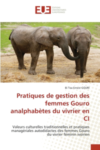 Pratiques de gestion des femmes Gouro analphabètes du vivrier en CI