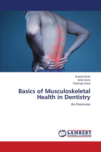 Basics of Musculoskeletal Health in Dentistry