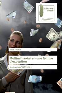 Multimilliardaire - une femme d'exception