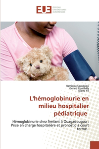 L'hémoglobinurie en milieu hospitalier pédiatrique