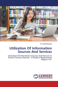 Utilization Of Information Sources And Services