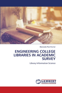 Engineering College Libraries in Academic Survey