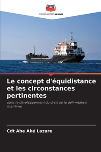 Le concept d'équidistance et les circonstances pertinentes