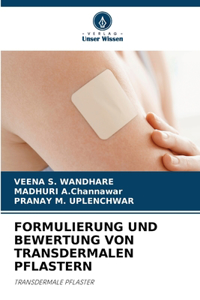 Formulierung Und Bewertung Von Transdermalen Pflastern