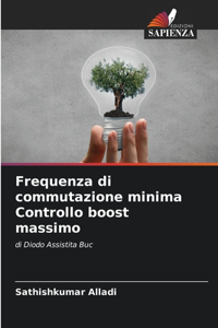 Frequenza di commutazione minima Controllo boost massimo