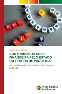 Contornos Da Crise Financeira Pelo Estado Em Tempos de Pandemia