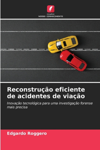 Reconstrução eficiente de acidentes de viação