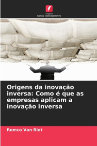 Origens da inovação inversa