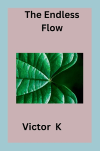 The Endless Flow
