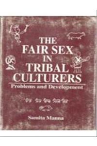The Fair Sex in Tribal Cultures: Problems and Development