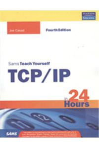 Sams Teach Yourself Tcp/Ip In 24 Hours 4Th/Ed.