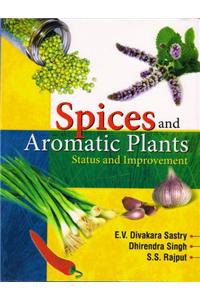 Spices and Aromatic Plants: Status and Improvement