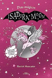 Isadora Moon - Dias magicos con Isadora Moon: Llevame contigo en todas tus aventuras
