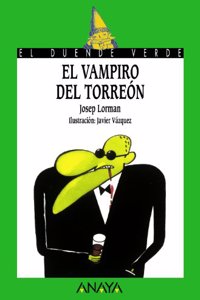 El vampiro del torreon / The Vampire Torreon (Cuentos, Mitos Y Libros-regalo)