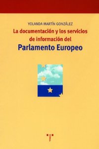 La documentacion y los servicios de informacion del Parlamento Europeo