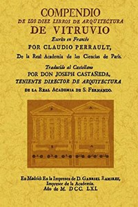 Compendio de los diez libros de arquitectura de Vitruvio. Edicion Facsimilar