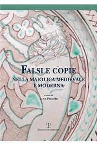 Falsi E Copie Nella Maiolica Medievale E Moderna