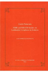 NMR and Nir-CD Studies on Lanthanide Complexes in Solution