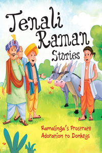 Tenali Raman Stories: Ramalingas Prostrate Adoration to Donkeys