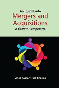 An Insight into Mergers and Acquisitions - A Growth Perspective