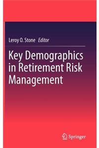 Key Demographics in Retirement Risk Management