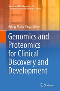 Genomics and Proteomics for Clinical Discovery and Development