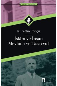 Islam Ve Insan: Mevlana Ve Tasavvuf