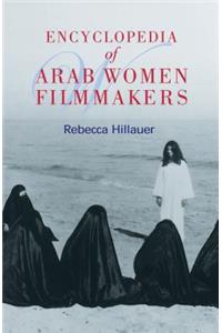 Encyclopedia of Arab Women Filmmakers