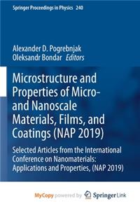 Microstructure and Properties of Micro- and Nanoscale Materials, Films, and Coatings (NAP 2019)