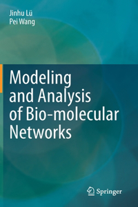Modeling and Analysis of Bio-Molecular Networks