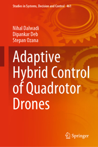 Adaptive Hybrid Control of Quadrotor Drones