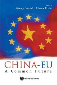 China-Eu: A Common Future
