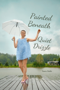 Painted Beneath Quiet Drizzle