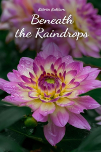 Beneath the Raindrops
