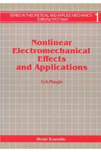 Nonlinear Electromechanical Effects and Applications