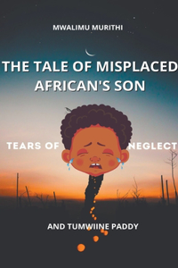 Tale of Displaced African's Son