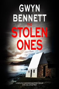 Stolen Ones: A Completely Unputdownable Crime Thriller with a Nail-Biting Twist