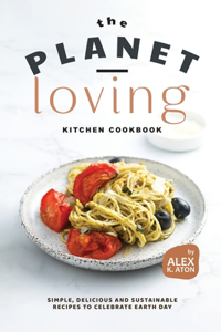 Planet-Loving Kitchen Cookbook