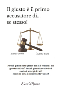 giusto è il primo accusatore di... se stesso!