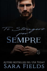 Ti stringerò per sempre