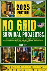 No Grid Survival Projects Shtf 2025