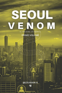 Seoul Venom I - Il Veleno di Seoul