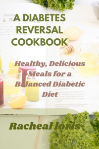 Diabetics Reversal Cookbook
