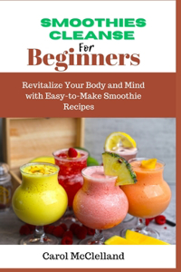 Smoothies Cleanse for Beginners