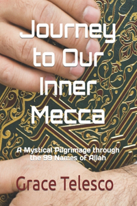 Journey to Our Inner Mecca