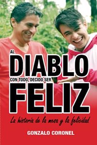 Diablo Con Todo, Decido Ser Feliz