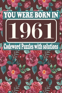 You Were Born in 1961