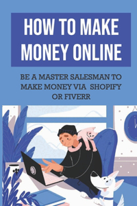 How To Make Money Online