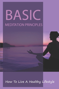 Basic Meditation Principles