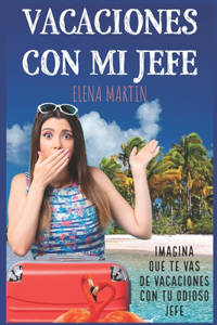Vacaciones con mi jefe
